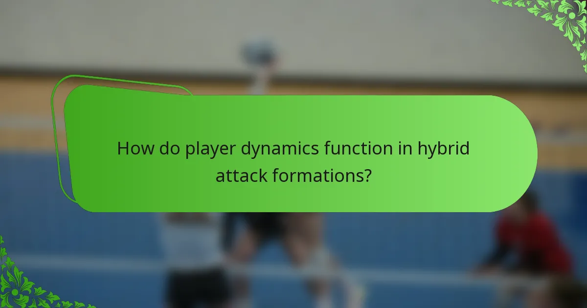 How do player dynamics function in hybrid attack formations?